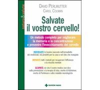 Salvate il vostro cervello - Perlmutter David, Colman Carol