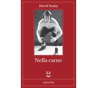 NELLA CARNE - SZALAY DAVID - Adelphi