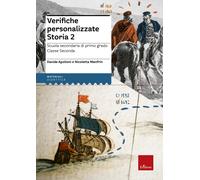 Verifiche personalizzate. Storia. Scuola secondaria di primo grado. Classe seconda. Nelle versioni base, facilitata e semplificata