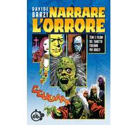 Libri Davide Barzi - Narrare L'orrore. Temi E Filoni Del Fumetto Italiano Per Ad