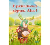 Libri Davide CalÃ¬ - E' Primavera Signor Alce. Ediz. A Colori