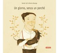 Libri Davide Calì / Monica Barengo - Un Giorno Senza Un Perche