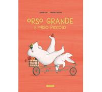 Libri Davide CalÃ¬ - Orso Grande E Orso Piccolo. Ediz. Illustrata
