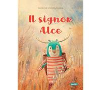 Libri Davide CalÃ¬ - Signor Alce. Ediz. A Colori