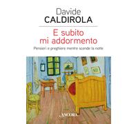 Libri Davide Caldirola - E subito mi addormento - 2018