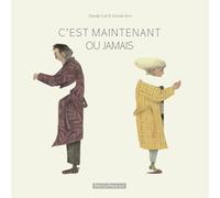 Libri Davide Calì - C'est maintenant ou jamais - 2021