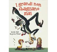 I grandi non sbagliano mai. Ediz. a colori