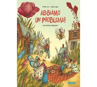 Abbiamo un problema! (Un grosso problema). Ediz. a colori