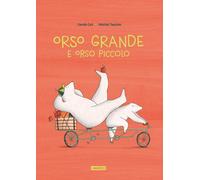 Libri Davide Calì - Orso Grande E Orso Piccolo. Ediz. Illustrata
