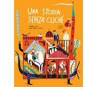 Libri Davide Calì - Una Storia Senza Cliche. Ediz. A Colori