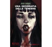 Libri Davide Camparsi - Una Geografia Delle Tenebre
