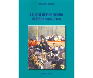 Libri Davide Codespoti - La Crisi Di Fine Secolo In Italia (1896-1900)