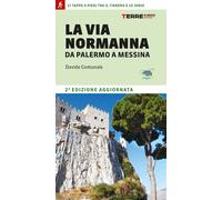 Libri Davide Comunale - La Via Normanna Da Palermo A Messina. 21 Tappe A Piedi T