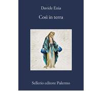 Libri Davide Enia - Così in terra - 2023 (La memoria)