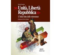 Libri Davide Giacalone - Unita, Liberta, Repubblica. L'italia Fatta Dalle Minora