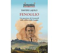 Libri Davide Lajolo - Fenoglio. Un Guerriero Di Cromwell Sulle Colline Delle Lan