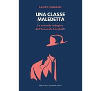 Libri Davide Lombardi - Una Classe Maledetta. La Seconda Indagine Dell'avvocato