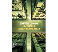 Libri Davide Longo - La Donna Della Mansarda