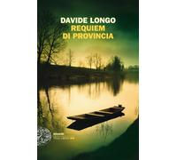 Libri Davide Longo - Requiem Di Provincia