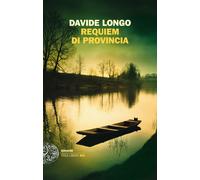 Libri Davide Longo - Requiem Di Provincia
