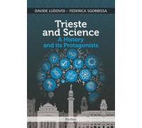 Trieste and science. A history and its protagonists