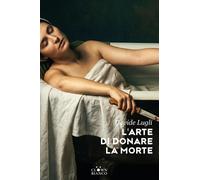 Libri Davide Lugli - L' Arte Di Donare La Morte