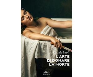 Libri Davide Lugli - L' Arte Di Donare La Morte