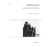 Libri Davide Mariani / Borsato Sonia - Dall'altra Parte. Le Donne Nell'arte Del