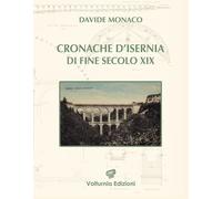 Cronache d'Isernia di fine secolo XIX (1885-1899)