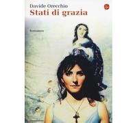 Libri Davide Orecchio - Stati di grazia - 2014 (La cultura)