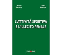 Libri Davide Romano / Esposito Cinzia - L' Attivita Sportiva E L'illecito Penale