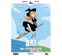 Aki una strega in città. Magic tales (Vol. 1)