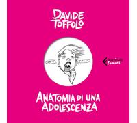 Libri Davide Toffolo - Anatomia di una adolescenza - 2022