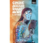 Libri Davide Toffolo - Cinque Allegri Ragazzi Morti. Il Ritorno