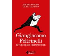 Libri Davide Toffolo / Giulio D'Antona - Giangiacomo Feltrinelli. Rivoluzione Pe
