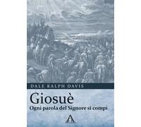 Libri Davis Dale Ralph - Giosue. Ogni Parola Del Signore Si Compi