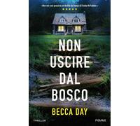 Libri Day Becca - Non Uscire Dal Bosco