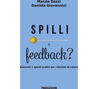 Libri Dazzi Marzia / Giovannini Daniela - Spilli O Feedbackm Racconti E Spunti P