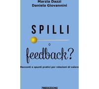 Libri Dazzi Marzia / Giovannini Daniela - Spilli O Feedbackm Racconti E Spunti P