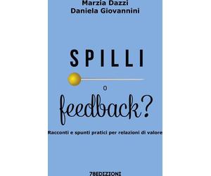 Libri Dazzi Marzia / Giovannini Daniela - Spilli O Feedbackm Racconti E Spunti P