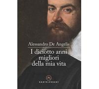 I diciotto anni migliori della mia vita