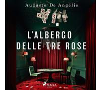 L'albergo delle tre rose. I gialli del commissario De Vincenzi - De Angeli...