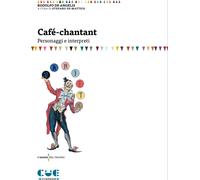 Café-chantant. Personaggi e interpreti