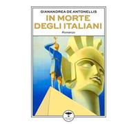 Libri De Antonellis Gianandrea - In Morte Degli Italiani
