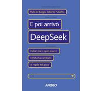 Libri De Baggis Mafe / Alberto Puliafito - E Poi Arrivo Deepseek. Dalla Cina In
