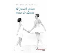 Libri De Bartolomeo Omar / Arditi Eliane - A Piccoli Passi Verso La Danza