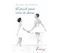 Libri De Bartolomeo Omar / Arditi Eliane - A Piccoli Passi Verso La Danza