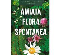 Libri De Bellis A. / G. Nanni - Amiata Flora Spontanea