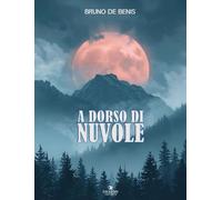 Libri de Benis Bruno - A Dorso Di Nuvole