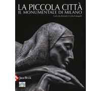 La piccola città. Il Monumentale di Milano. Ediz. a colori